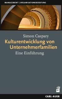 Abbildung von: Kulturentwicklung von Unternehmerfamilien - Carl-Auer Verlag