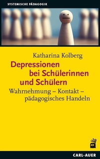 Abbildung von: Depressionen bei Schülerinnen und Schülern - Carl-Auer Verlag