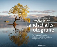 Abbildung von: Profiwissen Landschaftsfotografie - dpunkt