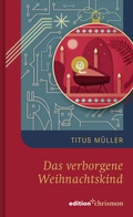 Cover: Das verborgene Weihnachtskind - edition chrismon