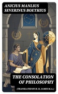 Cover: The Consolation of Philosophy (translated by H. R. James M.A.) - DigiCat