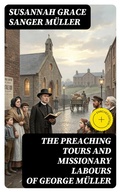 Cover: The Preaching Tours and Missionary Labours of George M&uuml;ller - DigiCat