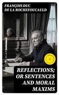 Cover: Reflections; or Sentences and Moral Maxims - DigiCat