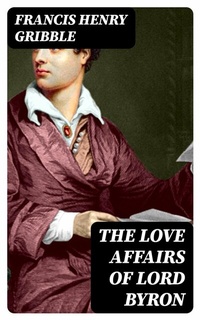 Abbildung von: The Love Affairs of Lord Byron - DigiCat
