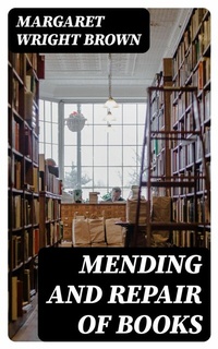 Abbildung von: Mending and Repair of Books - DigiCat