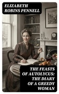 Cover: The Feasts of Autolycus: The Diary of a Greedy Woman - DigiCat