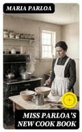 Cover: Miss Parloa's New Cook Book - DigiCat