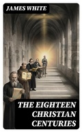 Cover: The Eighteen Christian Centuries - DigiCat