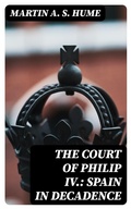 Cover: The Court of Philip IV.: Spain in Decadence - DigiCat