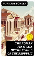 Cover: The Roman Festivals of the Period of the Republic - DigiCat