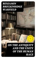 Cover: On the Antiquity and the Unity of the Human Race - DigiCat