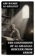 Cover: The Confessions of al-Ghazali: Rescuer from Error - DigiCat