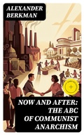Cover: Now and After: The ABC of Communist Anarchism - DigiCat