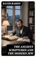 Cover: The Ancient Scriptures and the Modern Jew - DigiCat
