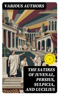 Cover: The Satires of Juvenal, Persius, Sulpicia, and Lucilius - DigiCat