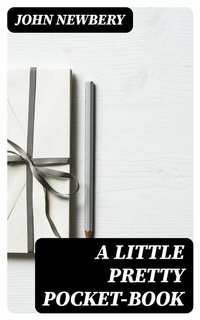 Abbildung von: A Little Pretty Pocket-book - DigiCat