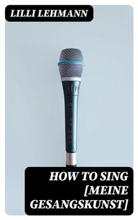Abbildung von: How to Sing [Meine Gesangskunst] - DigiCat