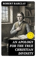 Cover: An Apology for the True Christian Divinity - DigiCat