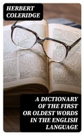 Cover: A Dictionary of the First or Oldest Words in the English Language - DigiCat