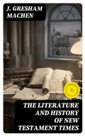 Cover: The Literature and History of New Testament Times - DigiCat