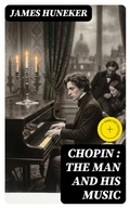 Cover: Chopin : the Man and His Music - DigiCat