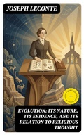 Cover: Evolution: Its nature, its evidence, and its relation to religious thought - DigiCat