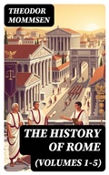 Cover: The History of Rome (Volumes 1-5) - DigiCat