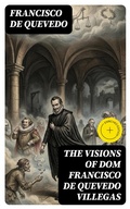 Cover: The Visions of Dom Francisco de Quevedo Villegas - DigiCat