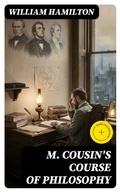 Cover: M. Cousin's Course of Philosophy - DigiCat