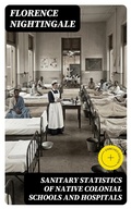 Cover: Sanitary Statistics of Native Colonial Schools and Hospitals - DigiCat