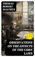 Cover: Observations on the Effects of the Corn Laws - DigiCat