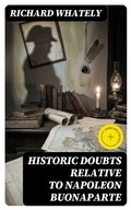 Cover: Historic Doubts Relative To Napoleon Buonaparte - DigiCat