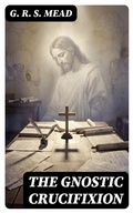 Cover: The Gnostic Crucifixion - DigiCat