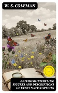 Cover: British Butterflies: Figures and Descriptions of Every Native Species - DigiCat