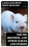 Cover: The Pig Brother, and Other Fables and Stories - DigiCat