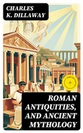 Cover: Roman Antiquities, and Ancient Mythology - DigiCat