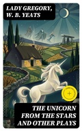Cover: The Unicorn from the Stars and Other Plays - DigiCat