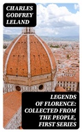 Cover: Legends of Florence: Collected from the People, First Series - DigiCat