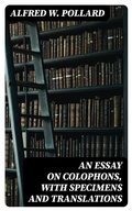Cover: An Essay on Colophons, with Specimens and Translations - DigiCat
