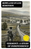 Cover: Vermont: A Study of Independence - DigiCat
