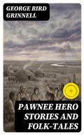 Cover: Pawnee Hero Stories and Folk-Tales - DigiCat