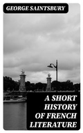 Cover: A Short History of French Literature - DigiCat