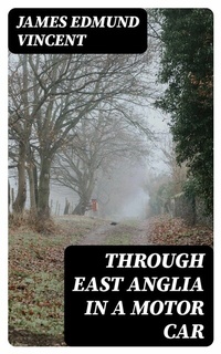 Abbildung von: Through East Anglia in a Motor Car - DigiCat