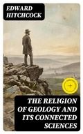 Cover: The Religion of Geology and Its Connected Sciences - DigiCat
