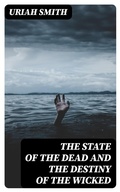 Cover: The state of the dead and the destiny of the wicked - DigiCat
