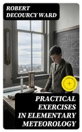 Cover: Practical Exercises in Elementary Meteorology - DigiCat