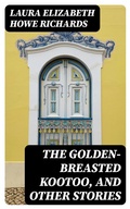 Cover: The Golden-Breasted Kootoo, and Other Stories - DigiCat