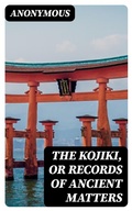 Cover: The Kojiki, or Records of Ancient Matters - DigiCat