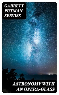 Abbildung von: Astronomy with an Opera-glass - DigiCat