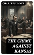 Cover: The Crime against Kansas - DigiCat
